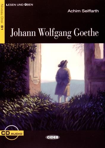 9788853014313: JOHANN WOLFGANG GOETHE + AUDIO-CD (B1): Johann Wolfgang Goethe + CD (Lesen und ben) - 9788853014313