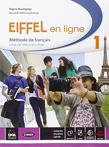 Stock image for Eiffel en ligne. Livre de l'lve-Cahier d'exercices. Per le Scuole superiori. Con e-book. Con espansione online (Vol. 1) for sale by medimops