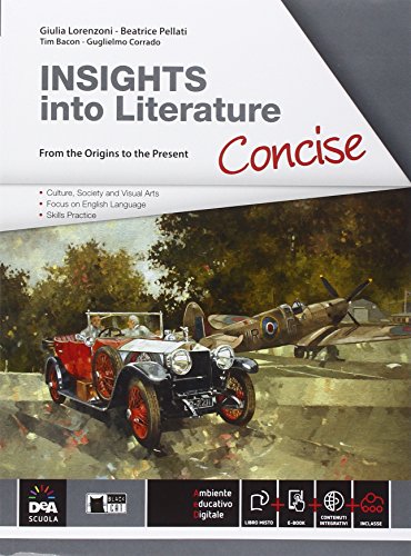 Insights into literature concise. Per le Scuole superiori. Con e-book: Frankenstein, Love in Shakespeare, Dubliners, Picture of Dorian Gray. Con espansione online - Black Cat-Cideb