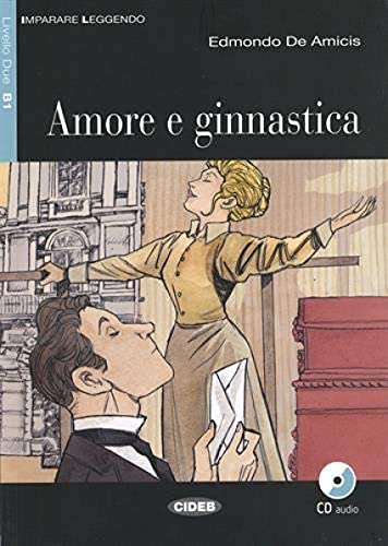 9788853015600: Amore e ginnastica. Livello 2B1. Con CD Audio: Amore e ginnastica + CD + App