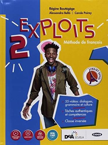 Imagen de archivo de Exploits. Livre de l'lve. Cahier d'exercises. Per le Scuole superiori. Con ebook. Con espansione online. Con DVD-ROM (Vol. 2) a la venta por medimops