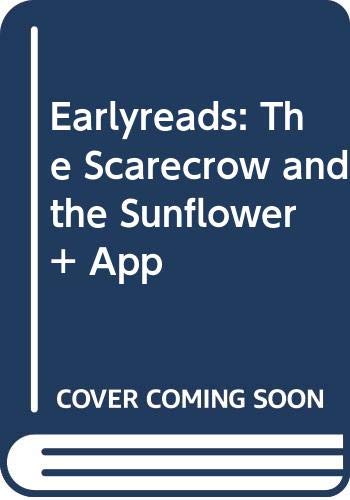 Beispielbild fr Earlyreads: The Scarecrow and the Sunflower + App (eng) zum Verkauf von Brook Bookstore