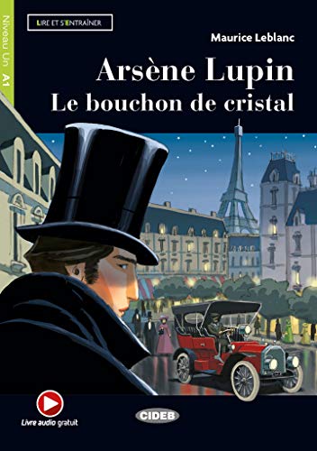 9788853020550: Arsene Lupin. Le bouchon de cristal. Con e-book. Con espansione online: Arsene Lupin. Le bouchon de cristal + online audio + Ap - 9788853020550 (SIN COLECCION)