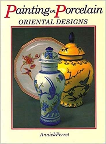 Stock image for Painting on Porcelain Oriental Designs for sale by AwesomeBooks