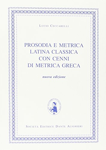 9788853400949: Prosodia e metrica latina classica. Con cenni di metrica greca. Per i Licei e gli Ist. magistrali