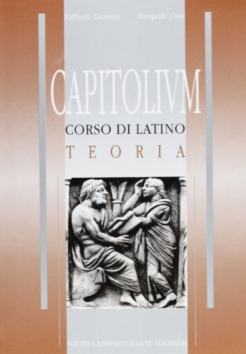 Beispielbild fr Capitolium. Corso di lingua latina. Teoria. Per le Scuole superiori zum Verkauf von medimops