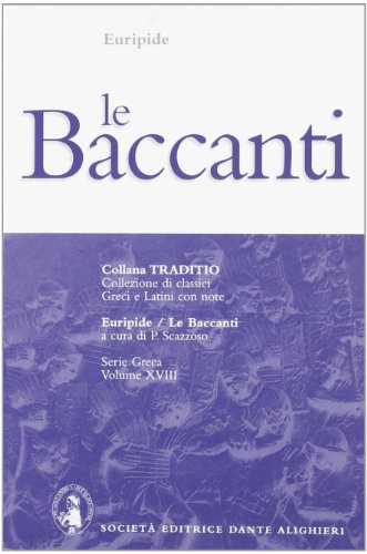 9788853407122: Le baccanti (Traditio. Serie greca)