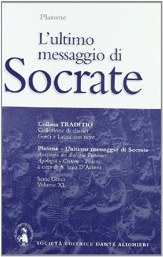 Beispielbild fr L'ultimo messaggio di Socrate. Per il Liceo classico (Traditio. Serie greca) zum Verkauf von medimops