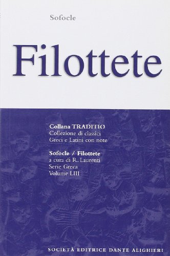 Beispielbild fr Filottete. Per il Liceo classico (Traditio. Serie greca) zum Verkauf von medimops