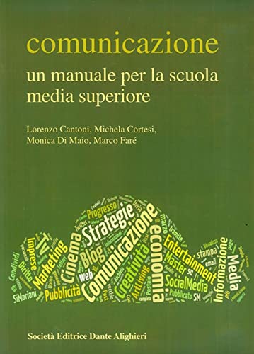 Stock image for Comunicazione. Un Manuale per la Scuola Media Superiore [Hardcover] for sale by Brook Bookstore