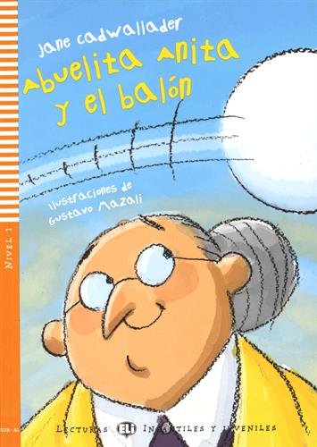 Imagen de archivo de Young Eli Readers: Abuelita Anita Y El Balon + CD a la venta por Reuseabook