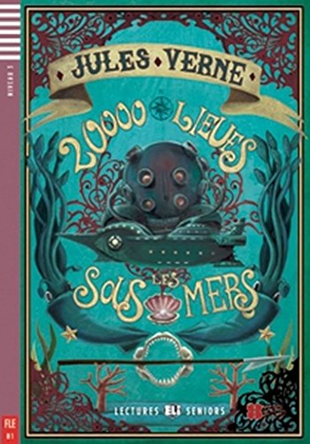 9788853606563: 20.000 Lieues Sous Les Mers (Con espansione online) (Lectures Eli Seniors Niveau 3 B1): Vingt mille lieues sous les mers + downloadabl