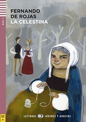 Beispielbild fr LA CELESTINA +CD (Lecturas Eli Jvenes y adultos Nivel 3 B1) zum Verkauf von medimops