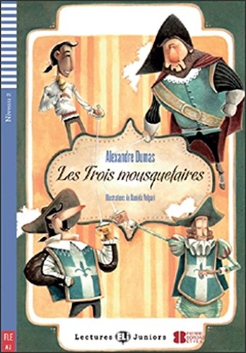 9788853607799: Teen ELI Readers - French: Les trois mousquetaires (Lectures Eli Juniors Niveau 2 A2): Les trois mousquetaires + downloadable audio