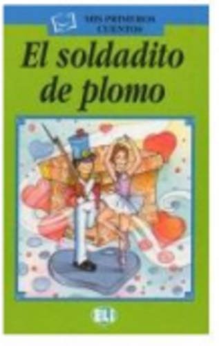 9788853608833: MIS PRIMEROS CUENTOS VERDE - El soldatino de plomo - Book: El soldadito de plomo - book