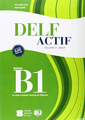 Beispielbild fr DELF ACTIF SCOLAIRE ET JUNIOR B1 + 2 CD zum Verkauf von Zilis Select Books