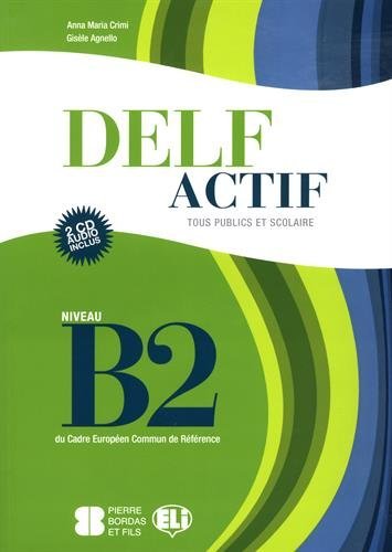 Beispielbild fr DELF ACTIF B2 TOUS PUBLICS + 2CD zum Verkauf von Zilis Select Books