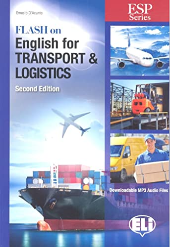 9788853623331: Flash on english for transport & logistics. Per le Scuole superiori. Con file audio per download [Lingua inglese]: Transport and Logistics