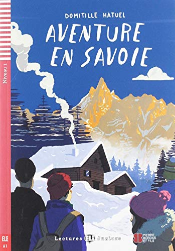 Beispielbild fr Aventure en Savoie + downloadable audio (French Edition) zum Verkauf von GF Books, Inc.