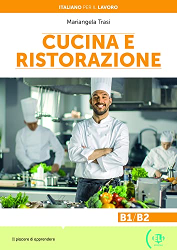 Stock image for Italiano per il lavoro: Cucina e ristorazione + online MP3 audio for sale by WorldofBooks