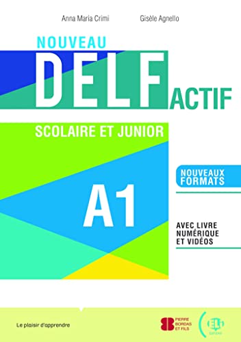 Imagen de archivo de NOUVEAU DELF Actif scolaire et junior: Livre + Livre actif + ELI Link App A1 a la venta por libreriauniversitaria.it