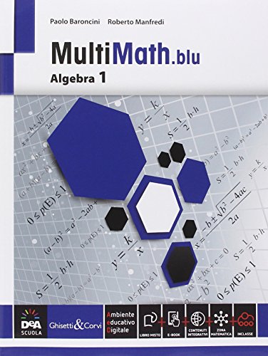 Imagen de archivo de Multimath blu. Algebra. Per le Scuole superiori. Con e-book. Con espansione online (Vol. 1) a la venta por medimops