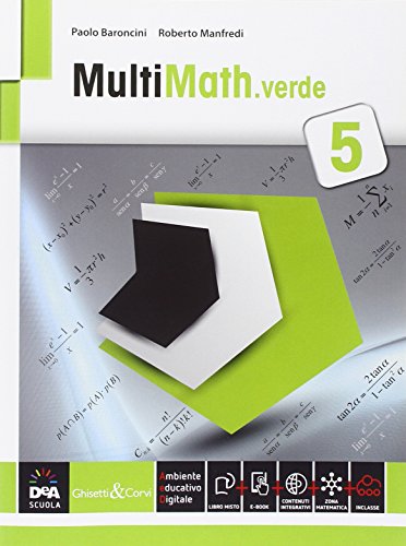 Imagen de archivo de Multimath verde. Per le Scuole superiori. Con e-book. Con espansione online : 5 a la venta por medimops