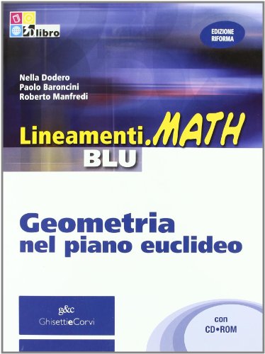 Imagen de archivo de Lineamenti.math blu. Geometria nel piano euclideo. Ediz. riforma. Per le Scuole superiori a la venta por medimops