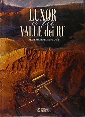 9788854001091: Luxor e la valle dei Re. Ediz. illustrata