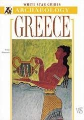 Imagen de archivo de Greece (White Star Guides Archaeology) a la venta por Goldstone Books