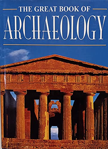 Stock image for The Great Book of Archaeology for sale by Wonder Book