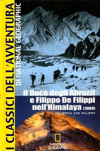 9788854003385: Il duca degli Abruzzi e Filippo De Filippi nell'Himalaya