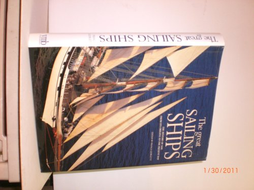 Stock image for The Great Sailing Ships - The History of Sail From Its Origins to the Present Day for sale by Cultural Connection