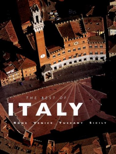 Imagen de archivo de The Best of Italy: Rome, Venice, Tuscany, Sicily a la venta por Front Cover Books