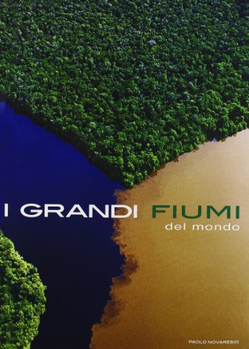 9788854005327: I grandi fiumi del mondo. Ediz. illustrata (Le meraviglie del mondo)