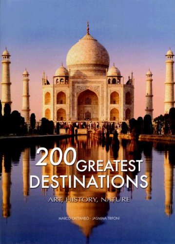 Beispielbild fr 200 Great Destinations: Art, History, Nature zum Verkauf von SecondSale