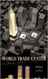 9788854007062: World Trade Center. Una Sfida Per I