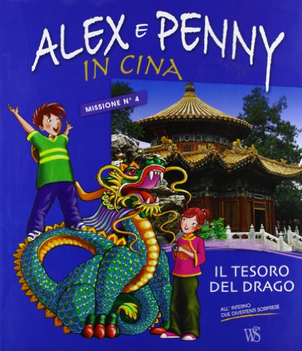 Stock image for Alex e Penny in Cina. Il tesoro del drago for sale by medimops