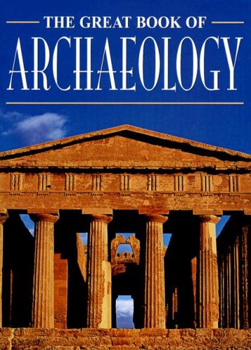 Stock image for The Great Book of Archaeology for sale by Dr.Bookman - Books Packaged in Cardboard