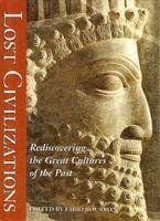 Stock image for Lost Civilizations: Rediscovering the Great Cultures of the Past for sale by HPB-Red