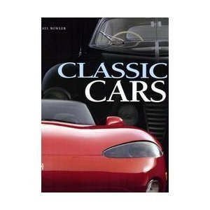 Stock image for Classic Cars: From 1945 to the Present for sale by Wonder Book