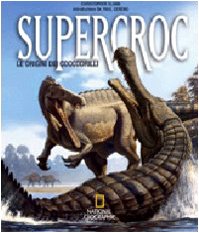 Imagen de archivo de Supercroc. Le origini dei coccodrilli a la venta por libreriauniversitaria.it