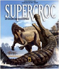 Stock image for Supercroc. Le origini dei coccodrilli for sale by libreriauniversitaria.it