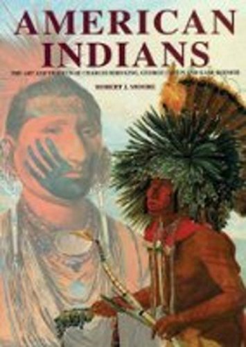 Beispielbild fr American Indians: The Art and Travels of Charles Bird King, George Catlin and Karl Bodmer zum Verkauf von Wonder Book