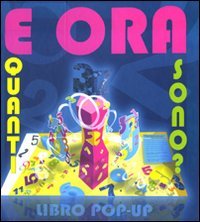 Stock image for E ora quanti sono? Libro pop-up for sale by Librerie Dedalus e Minotauro