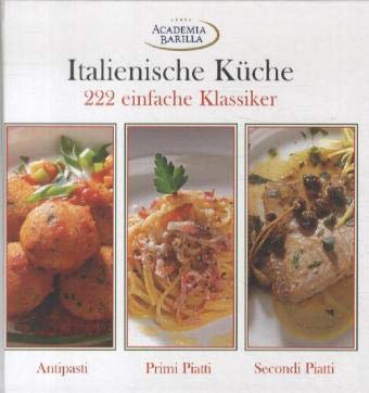 Stock image for Italienische Kche. 222 einfache Klassiker. for sale by Steamhead Records & Books