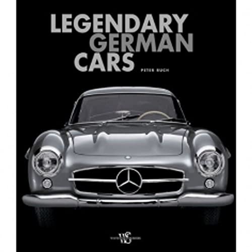 Stock image for Legendary German Cars for sale by Zoom Books Company
