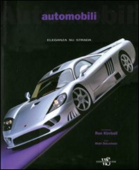 9788854017139: Automobili. Eleganza su strada. Ediz. illustrata (Hobby e sport)