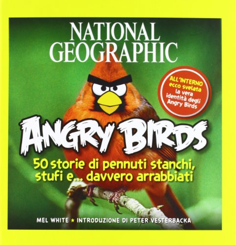 Angry birds. 50 storie di pennuti stanchi, stufi e... davvero arrabbiati! (9788854020207) by Unknown Author