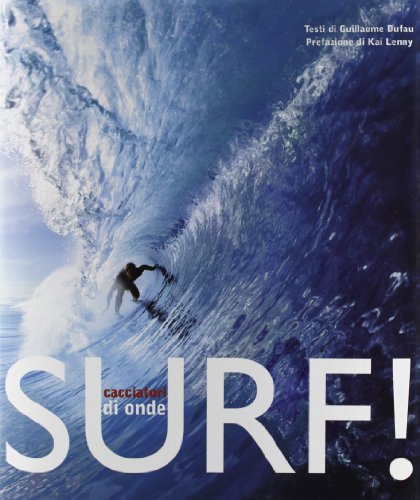 9788854022188: Surf! Cacciatori di onde. Ediz. illustrata (Hobby e sport)